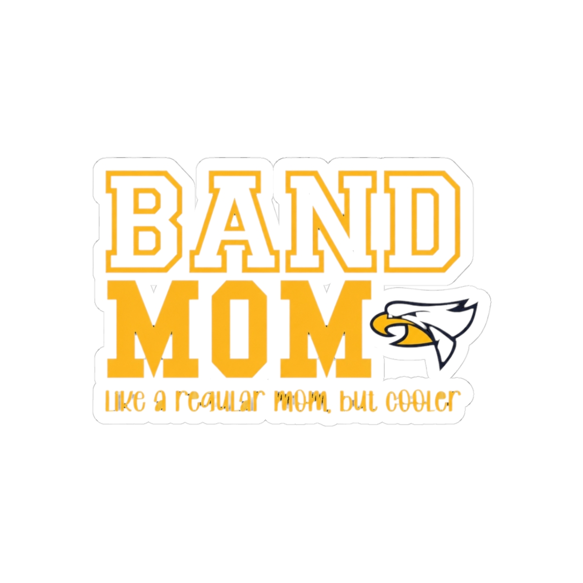 Eagles Band Mom - Official Creator merchandise